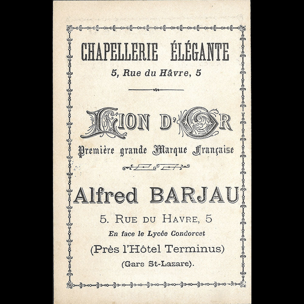 Alfred Barjau - Carte de la chapelerie élégante, Le Lion d'OR, 5 rue du Havre à Paris (1896)