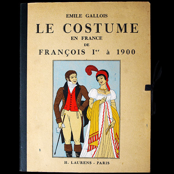 Le Costume en France de François 1er à 1900, par Emile Gallois (circa 1950)